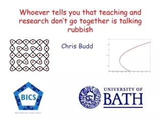Whoever tells you that teaching and research don’t go together is talking rubbish Chris Budd