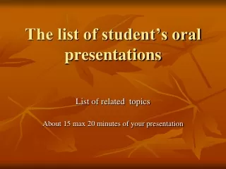 The list of student’s oral presentations