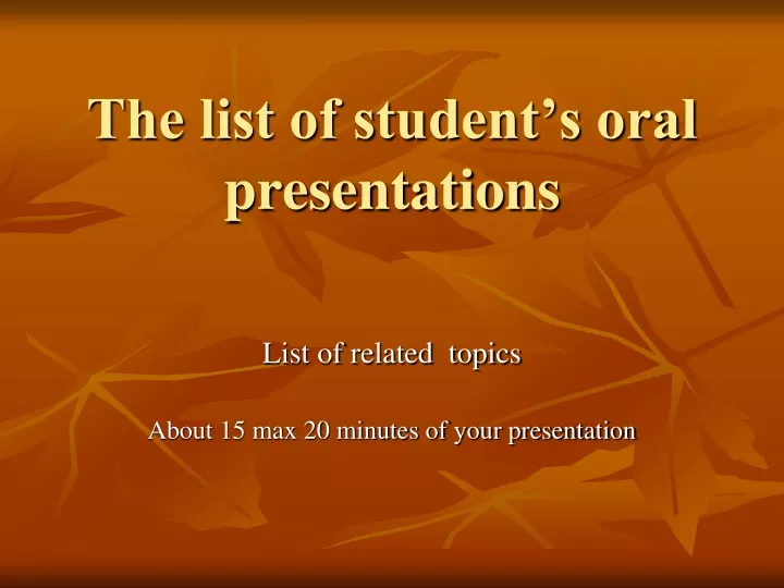 the list of student s oral presentations