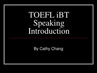 TOEFL iBT  Speaking Introduction