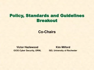 Policy, Standards and Guidelines Breakout