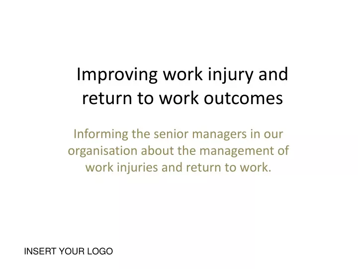 improving work injury and return to work outcomes