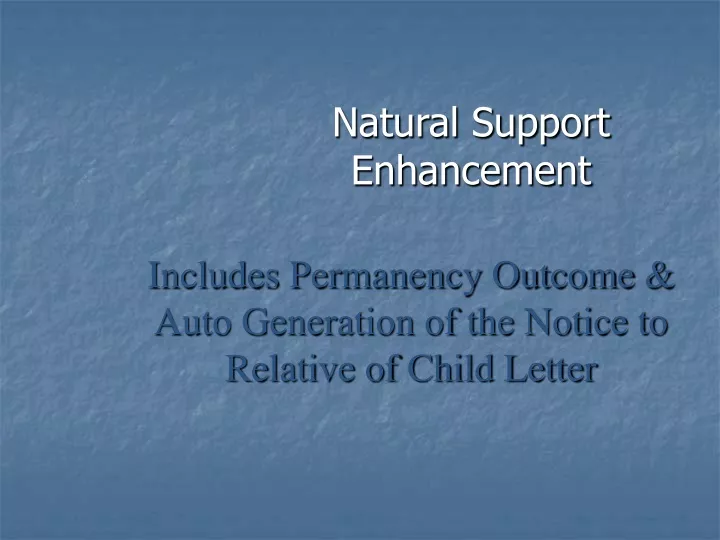 natural support enhancement