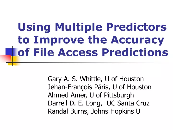 using multiple predictors to improve the accuracy of file access predictions