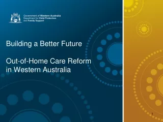 Building a Better Future Out-of-Home Care Reform  in Western Australia