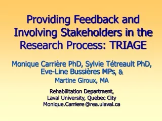 Providing Feedback and Involving Stakeholders in the Research Process: TRIAGE
