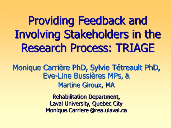 providing feedback and involving stakeholders in the research process triage