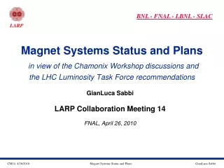 GianLuca Sabbi LARP Collaboration Meeting 14 FNAL, April 26, 2010