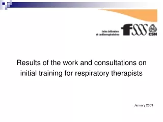 Results of the work and consultations on initial training for respiratory therapists January 2009