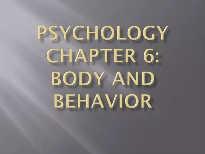 psychology chapter 6 body and behavior