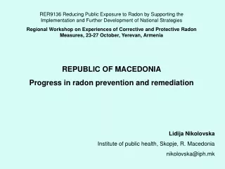 REPUBLIC OF MACEDONIA Progress in radon prevention and remediation