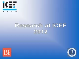 Research at ICEF 2012
