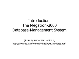 Introduction: The Megatron-3000 Database-Management System