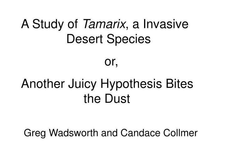 a study of tamarix a invasive desert species