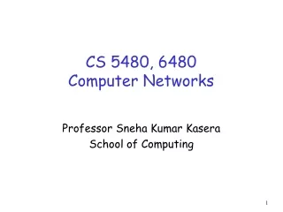 CS 5480, 6480 Computer Networks