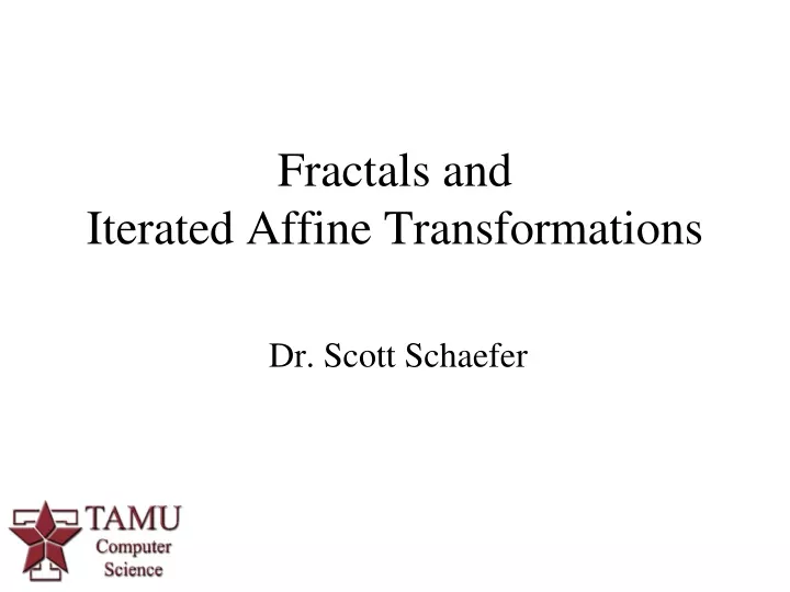 fractals and iterated affine transformations