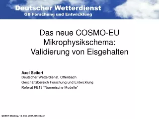 Das neue COSMO-EU Mikrophysikschema: Validierung von Eisgehalten