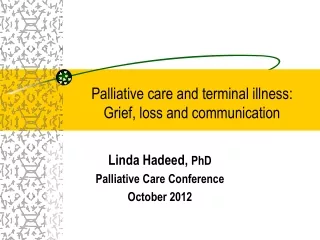 Palliative care and terminal illness: Grief, loss and communication