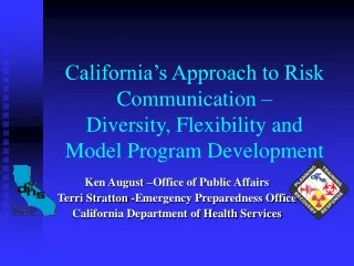Ken August –Office of Public Affairs Terri Stratton -Emergency Preparedness Office