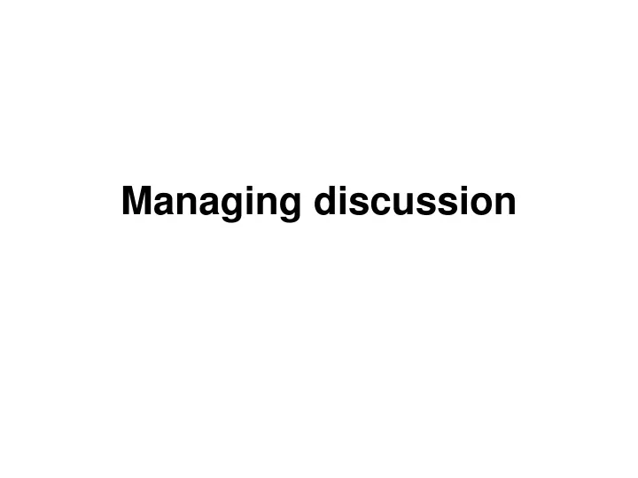 managing discussion