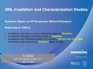 BNL Irradiation and Characterization Studies