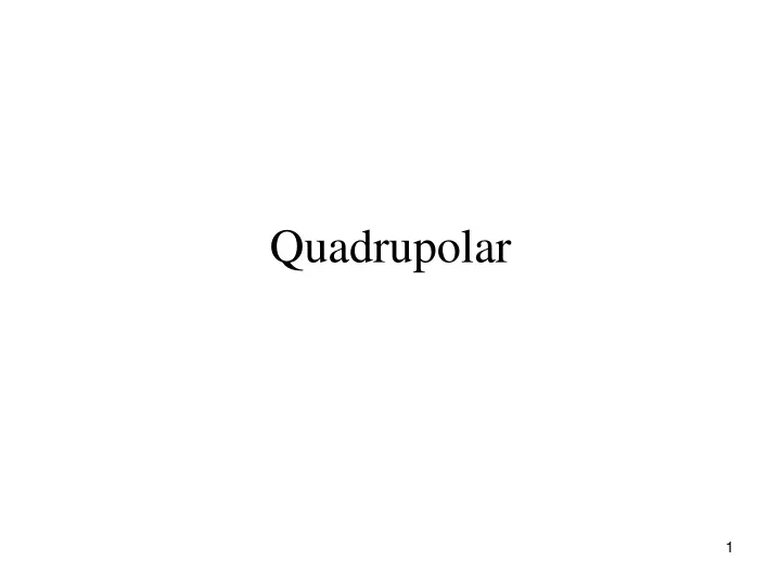 quadrupolar