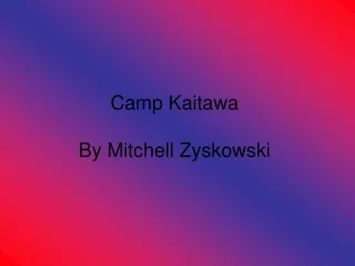 Camp Kaitawa By Mitchell Zyskowski