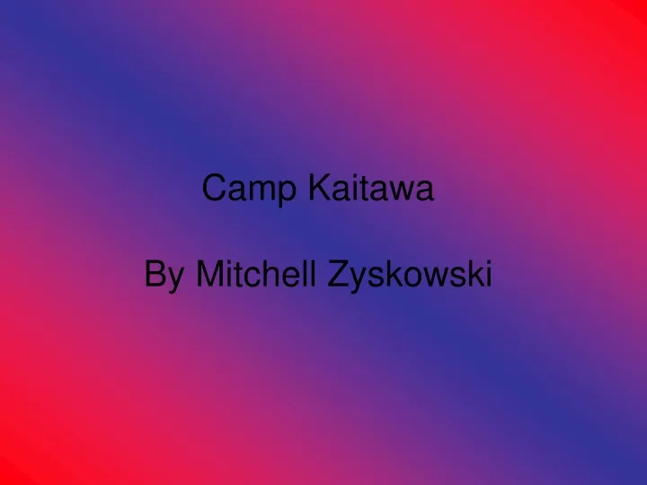 camp kaitawa by mitchell zyskowski