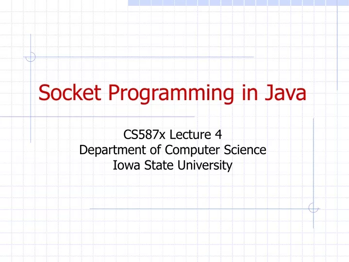 socket programming in java cs587x lecture