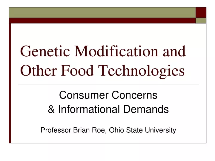 genetic modification and other food technologies