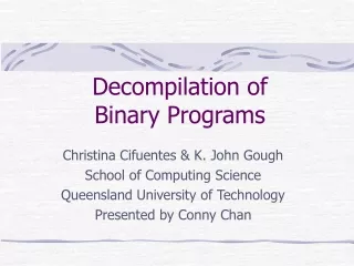 Decompilation of  Binary Programs