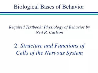 Biological Bases of Behavior