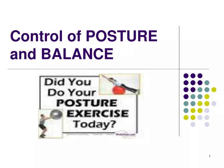 control of posture and balance