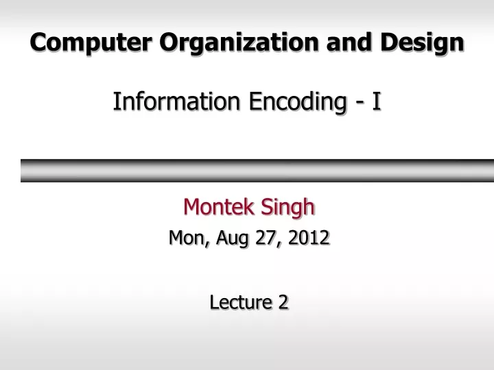computer organization and design information encoding i