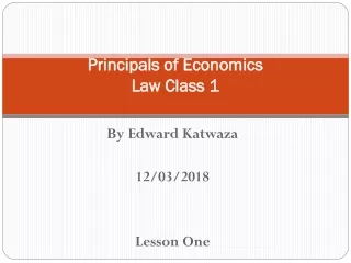 Principals of Economics  Law Class 1