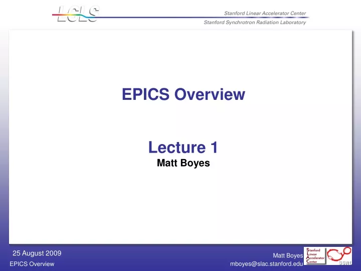 epics overview lecture 1 matt boyes
