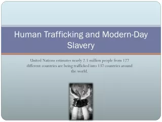 Human Trafficking and Modern-Day Slavery