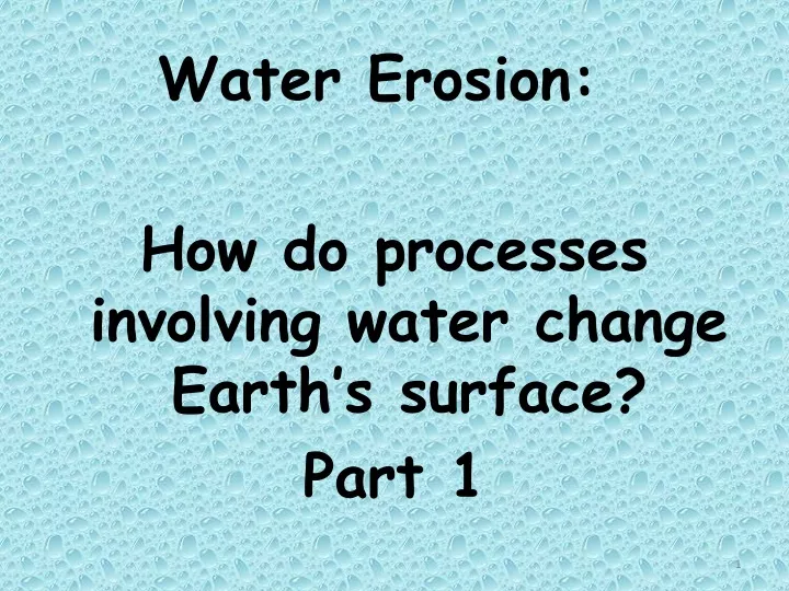 water erosion how do processes involving water