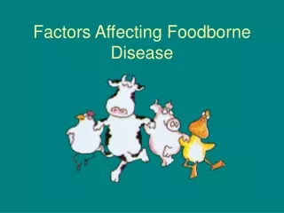 Factors Affecting Foodborne Disease