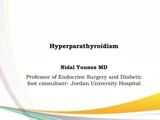 Hyperparathyroidism Nidal Younes MD