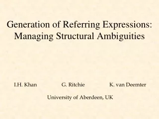 Generation of Referring Expressions: Managing Structural Ambiguities