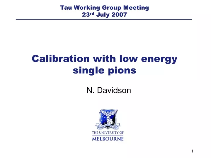 tau working group meeting 23 rd july 2007