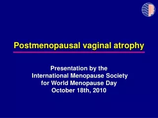 Postmenopausal vaginal atrophy