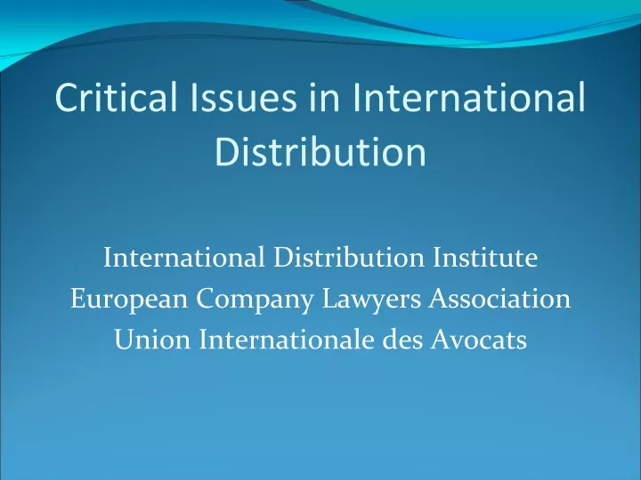critical issues in international distribution