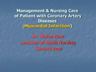 Management &amp; Nursing Care  of Patient with Coronary Artery Diseases Myocardial Infarction ) )