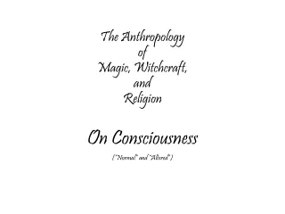 The Anthropology of Magic, Witchcraft, and Religion