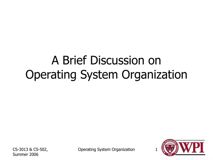a brief discussion on operating system organization