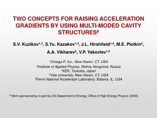TWO CONCEPTS FOR RAISING ACCELERATION GRADIENTS BY USING  M ULTI - MODED CAVITY STRUCTURES #