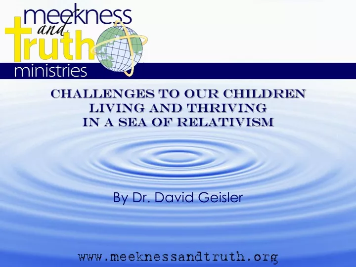 challenges to our children living and thriving in a sea of relativism