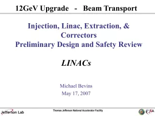 Injection, Linac, Extraction, &amp; Correctors Preliminary Design and Safety Review